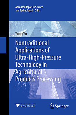 Couverture cartonnée Nontraditional Applications of Ultra-High-Pressure Technology in Agricultural Products Processing de Yong Yu