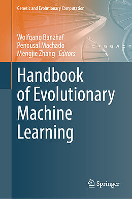 Livre Relié Handbook of Evolutionary Machine Learning de 