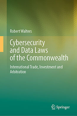 Livre Relié Cybersecurity and Data Laws of the Commonwealth de Robert Walters