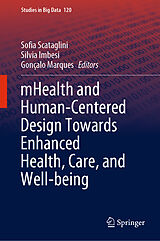 eBook (pdf) mHealth and Human-Centered Design Towards Enhanced Health, Care, and Well-being de 