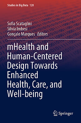 Couverture cartonnée mHealth and Human-Centered Design Towards Enhanced Health, Care, and Well-being de 