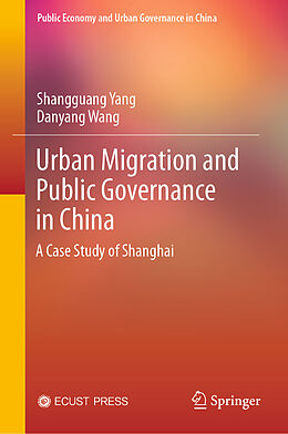 Livre Relié Urban Migration and Public Governance in China de Danyang Wang, Shangguang Yang