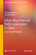 E-Book (pdf) Urban Migration and Public Governance in China von Shangguang Yang, Danyang Wang