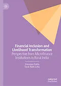 E-Book (pdf) Financial Inclusion and Livelihood Transformation von Srimoyee Datta, Tarak Nath Sahu