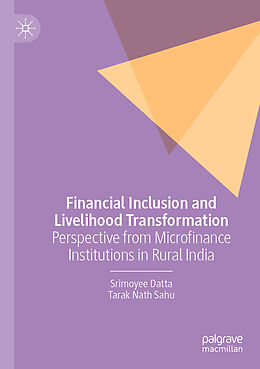 Couverture cartonnée Financial Inclusion and Livelihood Transformation de Tarak Nath Sahu, Srimoyee Datta