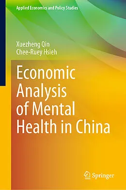 E-Book (pdf) Economic Analysis of Mental Health in China von Xuezheng Qin, Chee-Ruey Hsieh