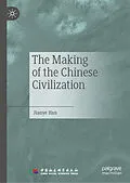 E-Book (pdf) The Making of the Chinese Civilization von Jianye Han