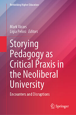 Livre Relié Storying Pedagogy as Critical Praxis in the Neoliberal University de 