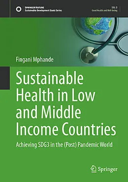 E-Book (pdf) Sustainable Health in Low and Middle Income Countries von Fingani Mphande