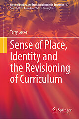 E-Book (pdf) Sense of Place, Identity and the Revisioning of Curriculum von Terry Locke