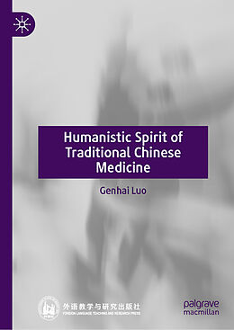 Livre Relié Humanistic Spirit of Traditional Chinese Medicine de Genhai Luo