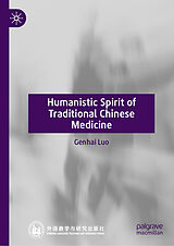 E-Book (pdf) Humanistic Spirit of Traditional Chinese Medicine von Genhai Luo