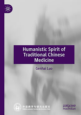 Couverture cartonnée Humanistic Spirit of Traditional Chinese Medicine de Genhai Luo