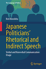 eBook (pdf) Japanese Politicians' Rhetorical and Indirect Speech de Ken Kinoshita