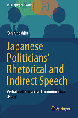 Couverture cartonnée Japanese Politicians  Rhetorical and Indirect Speech de Ken Kinoshita