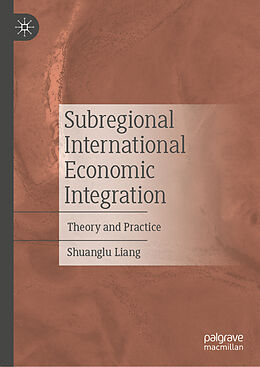 Livre Relié Subregional International Economic Integration de Shuanglu Liang