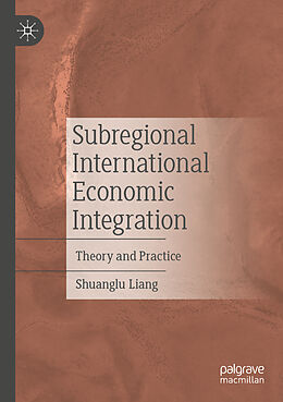 Couverture cartonnée Subregional International Economic Integration de Shuanglu Liang