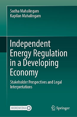 Livre Relié Independent Energy Regulation in a Developing Economy de Kapilan Mahalingam, Sudha Mahalingam