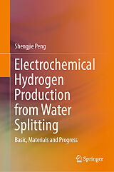 eBook (pdf) Electrochemical Hydrogen Production from Water Splitting de Shengjie Peng