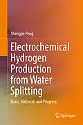 E-Book (pdf) Electrochemical Hydrogen Production from Water Splitting von Shengjie Peng
