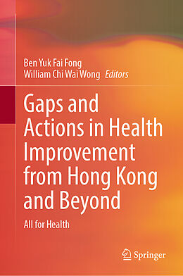 Livre Relié Gaps and Actions in Health Improvement from Hong Kong and Beyond de 