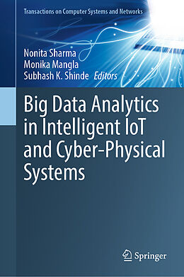 Livre Relié Big Data Analytics in Intelligent IoT and Cyber-Physical Systems de 