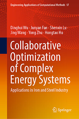 Livre Relié Collaborative Optimization of Complex Energy Systems de Dinghui Wu, Junyan Fan, Hongtao Hu