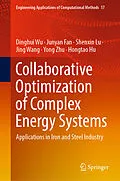 E-Book (pdf) Collaborative Optimization of Complex Energy Systems von Dinghui Wu, Junyan Fan, Shenxin Lu