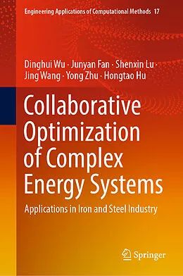 E-Book (pdf) Collaborative Optimization of Complex Energy Systems von Dinghui Wu, Junyan Fan, Shenxin Lu