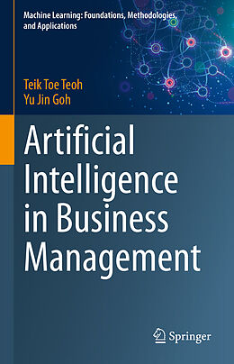 eBook (pdf) Artificial Intelligence in Business Management de Teik Toe Teoh, Yu Jin Goh