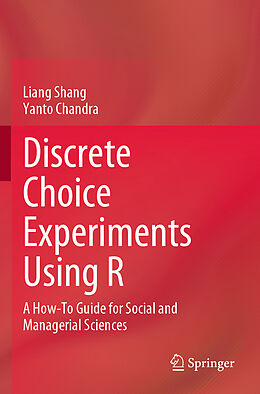 Couverture cartonnée Discrete Choice Experiments Using R de Yanto Chandra, Liang Shang