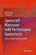 E-Book (pdf) Spacecraft Maneuver with Performance Guaranteed von Yufeng Gao, Dongyu Li