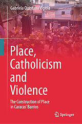 eBook (pdf) Place, Catholicism and Violence de Gabriela Quintana Vigiola