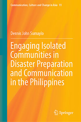 Livre Relié Engaging Isolated Communities in Disaster Preparation and Communication in the Philippines de Dennis John Sumaylo