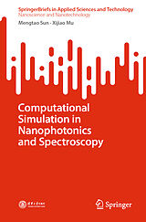 eBook (pdf) Computational Simulation in Nanophotonics and Spectroscopy de Mengtao Sun, Xijiao Mu