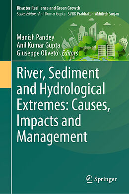 Livre Relié River, Sediment and Hydrological Extremes: Causes, Impacts and Management de 