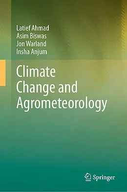 E-Book (pdf) Climate Change and Agrometeorology von Latief Ahmad, Asim Biswas, Jon Warland