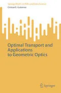 E-Book (pdf) Optimal Transport and Applications to Geometric Optics von Cristian E. Gutiérrez
