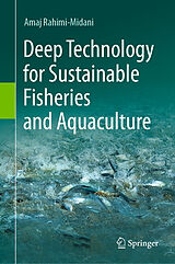 eBook (pdf) Deep Technology for Sustainable Fisheries and Aquaculture de Amaj Rahimi-Midani