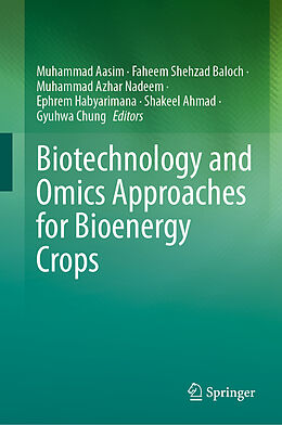 Livre Relié Biotechnology and Omics Approaches for Bioenergy Crops de 