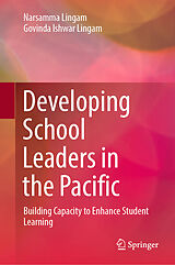 E-Book (pdf) Developing School Leaders in the Pacific von Narsamma Lingam, Govinda Ishwar Lingam