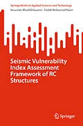 E-Book (pdf) Seismic Vulnerability Index Assessment Framework of RC Structures von Moustafa Moufid Kassem, Fadzli Mohamed Nazri