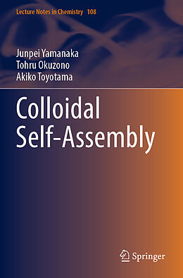 Couverture cartonnée Colloidal Self-Assembly de Junpei Yamanaka, Akiko Toyotama, Tohru Okuzono