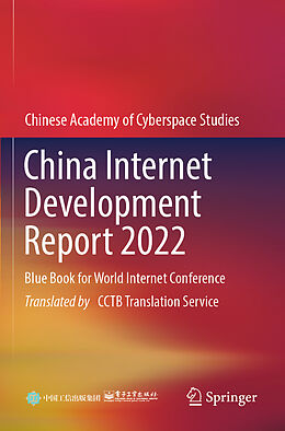 Couverture cartonnée China Internet Development Report 2022 de Chinese Academy of Cyberspace Studies