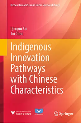 E-Book (pdf) Indigenous Innovation Pathways with Chinese Characteristics von Qingrui Xu, Jin Chen
