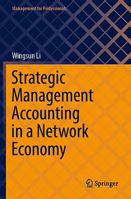 Couverture cartonnée Strategic Management Accounting in a Network Economy de Wingsun Li