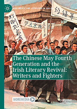 Couverture cartonnée The Chinese May Fourth Generation and the Irish Literary Revival: Writers and Fighters de Simone O'Malley-Sutton