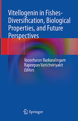 Livre Relié Vitellogenin in Fishes- Diversification, Biological Properties, and Future Perspectives de 