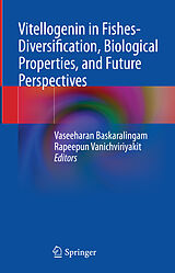 eBook (pdf) Vitellogenin in Fishes- Diversification, Biological Properties, and Future Perspectives de 