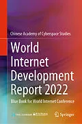 E-Book (pdf) World Internet Development Report 2022 von Chinese Academy of Cyberspace Studies